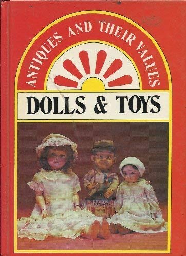 9780862480097: Dolls & toys (Antiques and their values)