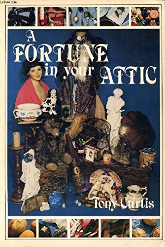 Imagen de archivo de A Fortune in Your Attic a la venta por WorldofBooks