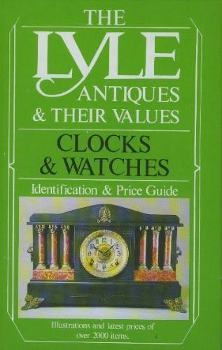 Beispielbild fr Clocks and Watches (Antiques and Their Values) zum Verkauf von WorldofBooks