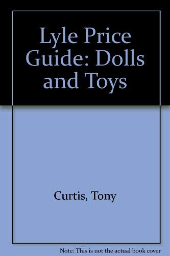 Beispielbild fr Lyle Price Guide: Dolls and Toys zum Verkauf von WorldofBooks