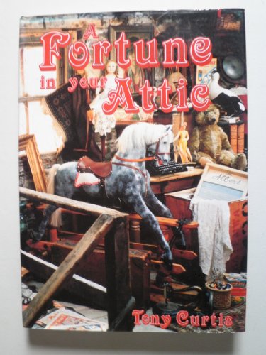 Stock image for A Fortune in Your Attic for sale by WorldofBooks