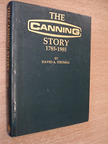 Stock image for Canning Story, 1785-1985 for sale by WorldofBooks