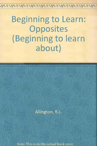 Imagen de archivo de Beginning to Learn: Opposites a la venta por ThriftBooks-Atlanta