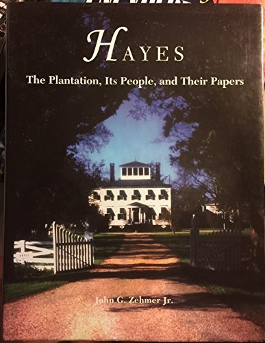 Beispielbild fr Hayes: The Plantation, Its People, and Their Papers: 41 (North Caroliniana Society Imprints) zum Verkauf von Reuseabook