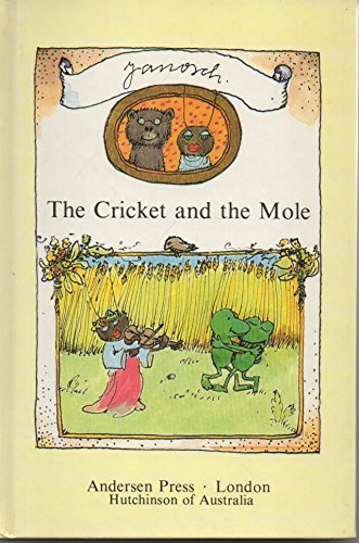 The Cricket and the Mole (9780862640439) by Janosch