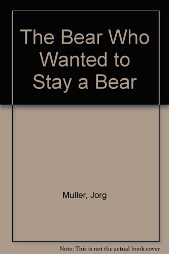 9780862641238: The Bear Who Wanted to Stay a Bear