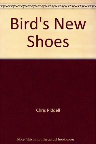 Bird's New Shoes (9780862641597) by Chris Riddell