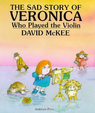 9780862641696: The Sad Story of Veronica Who Played the Violin: Being an Explanation of Why the Streets Are Not Full of Happy Dancing People