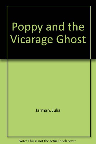 Poppy and the Vicarage Ghost (9780862641924) by Julia Jarman