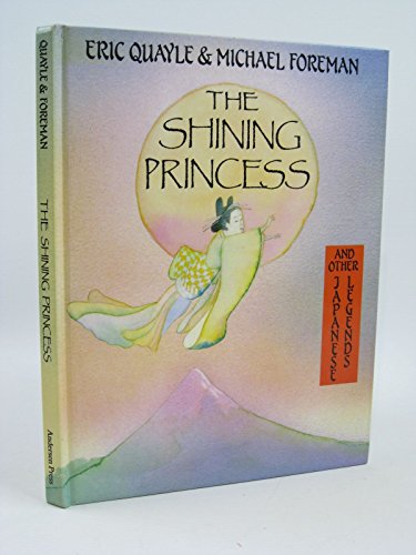 Stock image for The Shining Princess and Other Japanese Legends (a first printing) for sale by S.Carter