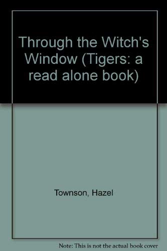 9780862642556: Through the Witch's Window (Tigers: a read alone book)