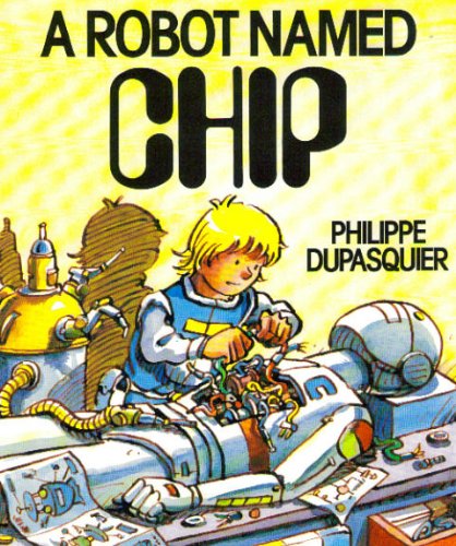 Stock image for A Robot Named Chip for sale by WorldofBooks