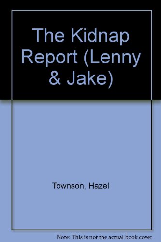 Stock image for The Kidnap Report (Lenny & Jake) for sale by Stephen White Books