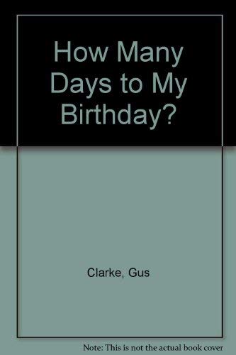 Beispielbild fr How Many Days to My Birthday? zum Verkauf von Reuseabook