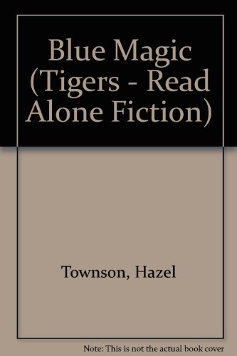 9780862643867: Blue Magic (Tigers - Read Alone Fiction S.)