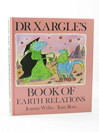 Dr Xargle's book of earth relations (9780862644031) by Willis, Jeanne