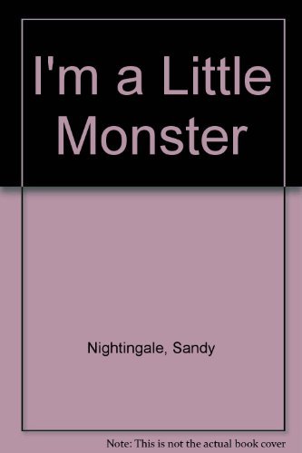 Stock image for Im a Little Monster for sale by Reuseabook