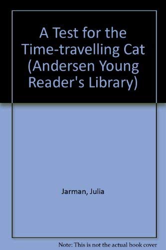 A Test for the Time-travelling Cat (Andersen Young Reader's Library) (9780862647179) by Julia Jarman
