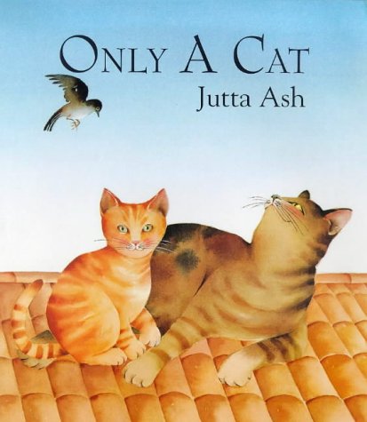 Only a Cat (9780862647384) by Ash, Jutta