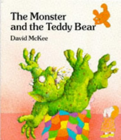 The Monster and the Teddy Bear (9780862647629) by McKee, David