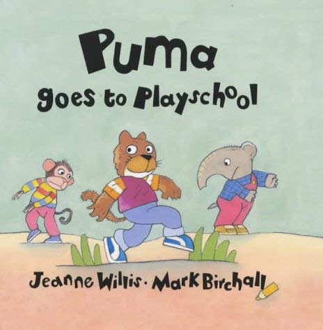 Puma Goes To Playschool (9780862649029) by Willis, Jeanne