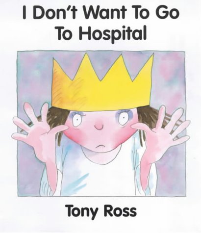 Stock image for I Don't Want to Go to Hospital for sale by AwesomeBooks