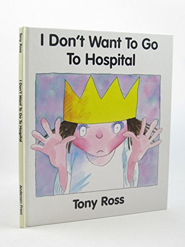 Stock image for I Don't Want to Go to the Hospital for sale by Better World Books