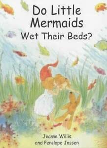 Do Little Mermaids Wet Their Beds? (9780862649746) by Willis, Jeanne