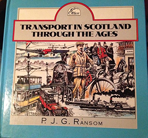 Beispielbild fr Transport in Scotland Through the Ages zum Verkauf von WorldofBooks