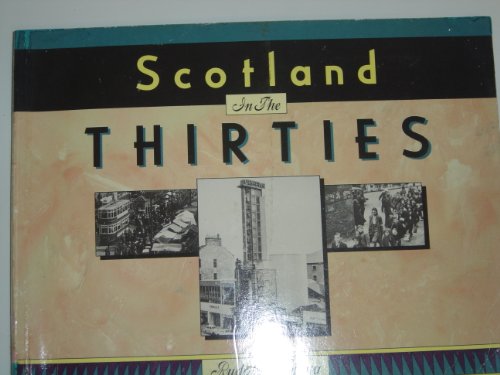 Imagen de archivo de Scotland in the thirties a la venta por Books From California