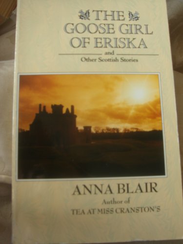 Imagen de archivo de The Goose Girl of Eriska and Other Scottish Stories a la venta por BookHolders