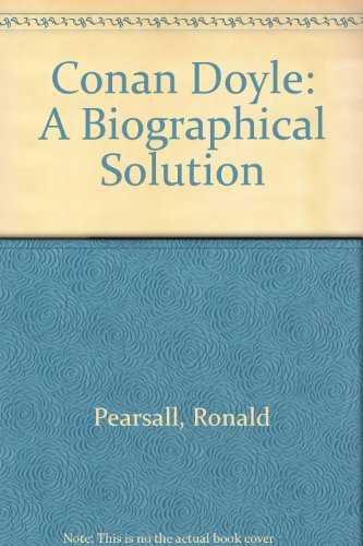 9780862672553: Conan Doyle: A Biographical Solution