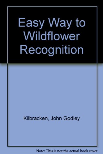 Beispielbild fr The Easy Way to Wild Flower Recognition zum Verkauf von Better World Books