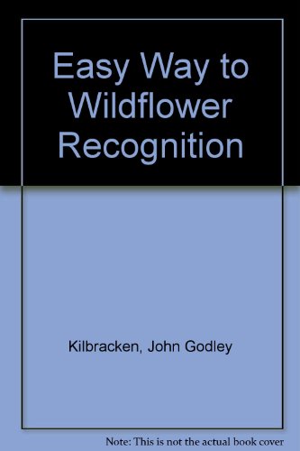 Imagen de archivo de The Easy Way to Wild Flower Recognition a la venta por Better World Books