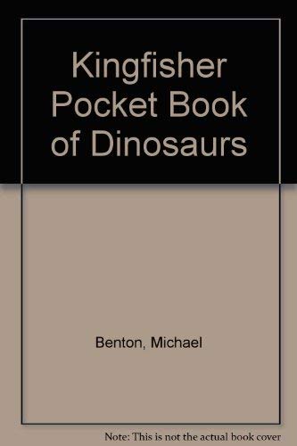 Kingfisher pocket book of dinosaurs (9780862721121) by Benton, M. J