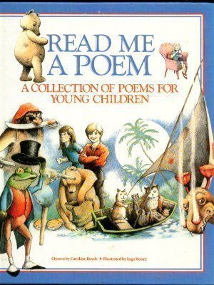 Stock image for Read Me a Poem: A Collection of Poems for Young Children for sale by AwesomeBooks