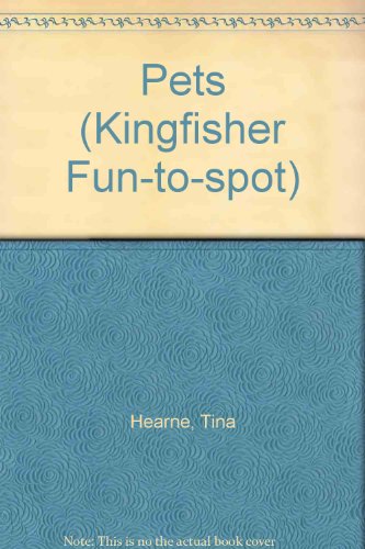 9780862722357: Pets (Kingfisher Fun-to-spot S.)