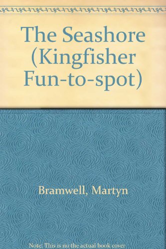 Beispielbild fr The Seashore (Kingfisher Fun-to-spot) zum Verkauf von AwesomeBooks