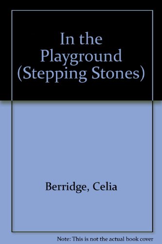 Imagen de archivo de In the Playground (Stepping Stones S.) a la venta por WorldofBooks