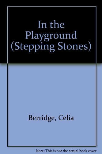 Stock image for In the Playground (Stepping Stones S.) for sale by WorldofBooks