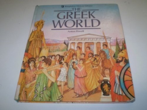 Stock image for The Greek World (Kingfisher history library) for sale by AwesomeBooks