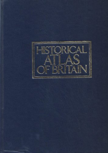 Stock image for Historical Atlas of Britain (Historical Atlases) for sale by AwesomeBooks