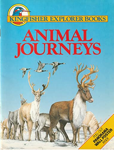 Stock image for Animal Journeys (Kingfisher explorer books) for sale by AwesomeBooks