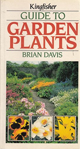 Beispielbild fr The Kingfisher Guide to Garden Plants (Kingfisher guides) zum Verkauf von WorldofBooks