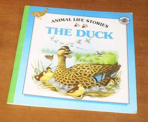 Stock image for The Duck (Animal Life Stories) for sale by AwesomeBooks