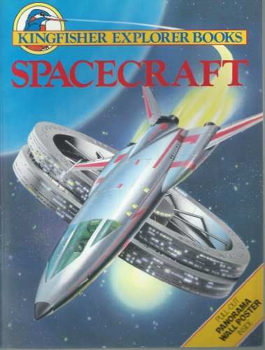 Spacecraft (Kingfisher Explorer Books) (9780862723736) by Robin Kerrod