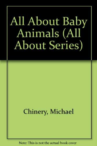 Beispielbild fr All About Baby Animals (All About Series) zum Verkauf von AwesomeBooks