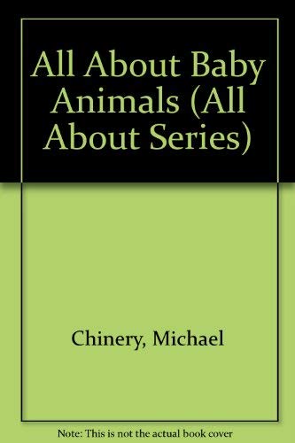 Imagen de archivo de All About Baby Animals (All About Series) a la venta por AwesomeBooks