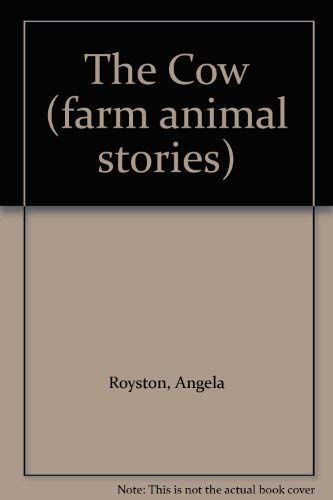 Beispielbild fr The Cow (farm animal stories) zum Verkauf von AwesomeBooks