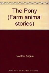 Beispielbild fr The Pony (Farm animal stories) zum Verkauf von WorldofBooks